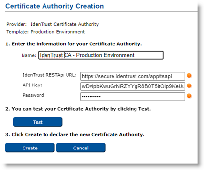 Certificate Authority Creation dialog box with various fields and drop-down lists for configuring the IdenTrust Production Environment template to be completed in step 1, followed by a Test button displayed in step 2, and a Create button as well as a Cancel button in step 3 